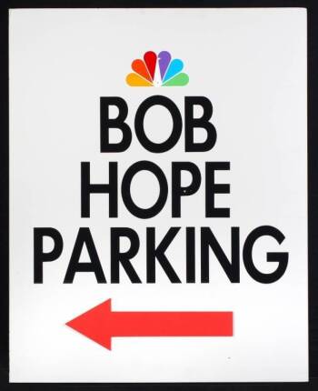 PARKING SIGN FOR BOB HOPE’S 90TH BIRTHDAY TAPING A