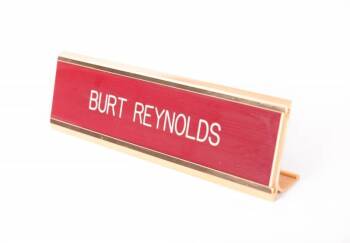 BURT REYNOLDS NAMEPLATE