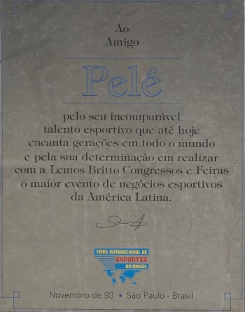 PELÉ NOVEMBER, 1993, FEIRA INTERNACIONAL DE ESPORTES DO BRASIL TRIBUTE PLAQUE