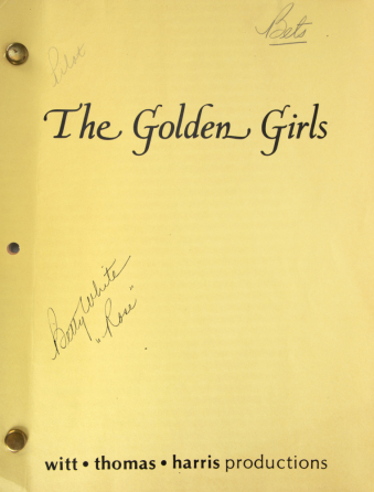 BETTY WHITE: "THE GOLDEN GIRLS" SIGNED ORIGINAL PILOT TELEPLAY